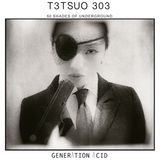 T3TSUO 303 - 50 Shades of Underground