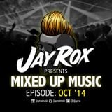 Jay Rox - Mixed up Music - October 2014