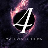 Materia Oscura #4 - La Desidia