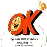 Episode004: FraMove x 400Likes