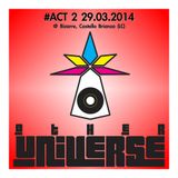 OTHER UNIVERSE #ACT2 29.03.2014 @ BIZARRE LECCO