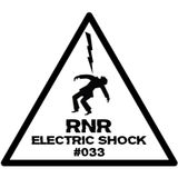 RNR - Electric Shock #033 (February '15)