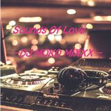 Sounds Of Love -DJ MOKO MIXXX -