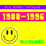 OLD SKOOL ANTHEMS Vol 1 1988 - 1996 DJ SLING