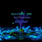 Mix Are U Progressive Best of MMIX - MMX Guyzhmo