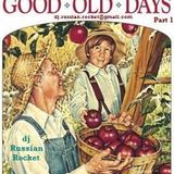 Good Old Days - Part 1