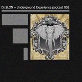 Dj SLON – Underground Experience podcast 003