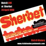 Rich B History: Live at Sherbet (London) 28 April 1996 EXPLICIT