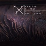 Soundscape 006: Crystal Shipsss