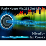 Ian Crooks Mix 218 (Club Mix)