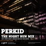 Perkid - Night Run Mix (Source De Calcium Excl.)
