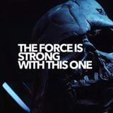 The Force Is Strong With This One