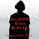 Alex MAVR - Trance Is My Life