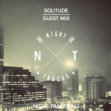 Night Tracks 043: Solitude Guest Mix