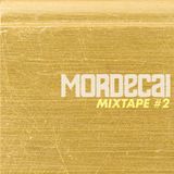 MORDECAI - Mixtape #2