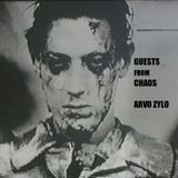 Guests From Chaos 1: Arvo Zylo