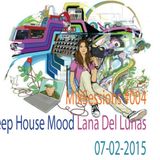 MixSessions #004 - Deep House Mood - Lana del Lunas Edition (will.i.am 03-02-2015)