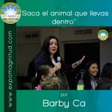"Saca el animal que llevas dentro" por Barby Ca