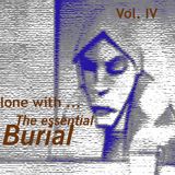 Proyecto 'Burial' (new mixtape mashed up by Alberto & friends)