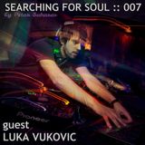 Searching for Soul with Luka Vukovic (Episode 007)