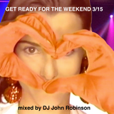 Get Ready For The Weekend 3/15