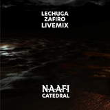 LECHUGA ZAFIRO @ NAAFI: CATEDRAL
