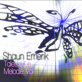 Shaun Emerik - Tales of a Melodie Vol 1
