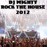 DJ Mighty - Rock The House 2012