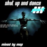 Shut up and Dance Part 3 mixed by MSP