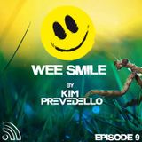 Wee Smille Episode 9- Kim Prevedello