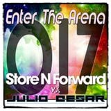 Store N Forward vs. Julio Cesar - Enter The Arena 017