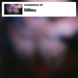 isolatedmix 03 - Milieu - One Last Push On The Swing