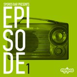 Sporos Bar presents Episode 1