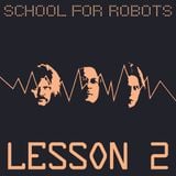 School for Robots Lesson 2