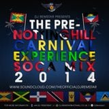 Dj Remstar Presents - The Pre Notting Hill Carnival Experience - Soca Mix 2014