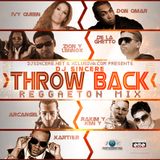 DJ Sincere - Throwback Reggaeton Mix