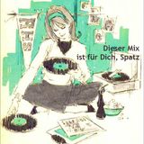 Dieser Mix ist für Dich, Spatz