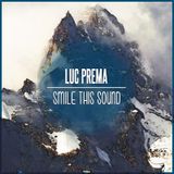 Luc Prema // Smile This Mixtape #1