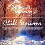 Basement Seduction // 023 // Chill Sessions by DeeJay Chaotic