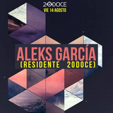 Aleks García @ 20doce (14.08.2015)
