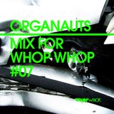 Organauts - Mix for WhopWhop