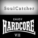 SoulCatcher - Enjoy Hardcore 7