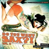 Do You Want Sax ?! Vol. 2