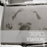 ITSAFEELING by Tropics