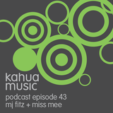 Kahua Music Podcast #43 - MJ Fitz & Miss Mee