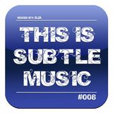 This Is Subtle Music #008