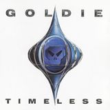 GOLDIE - TIMELESS (THE REMIXES)