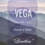 Vega - Limitless (Guest Mix pour CouvrexChefs)