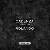 Cadenza Podcast | 095 - Rolando (Source)