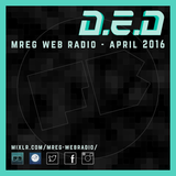 D.E.D presents: Fat Badger Podcast - MREG Web Radio Show 13.04.16